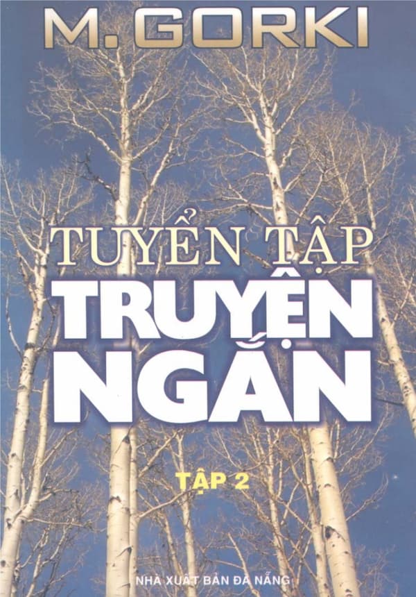 Tuyển Tập Truyện Ngắn Macxim Gorki - Tập 2